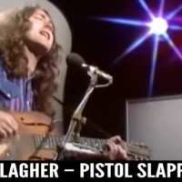 Rory Gallagher – Pistol Slapper Blues and Too Much Alcohol