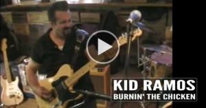 Kid Ramos - Burnin' the Chicken