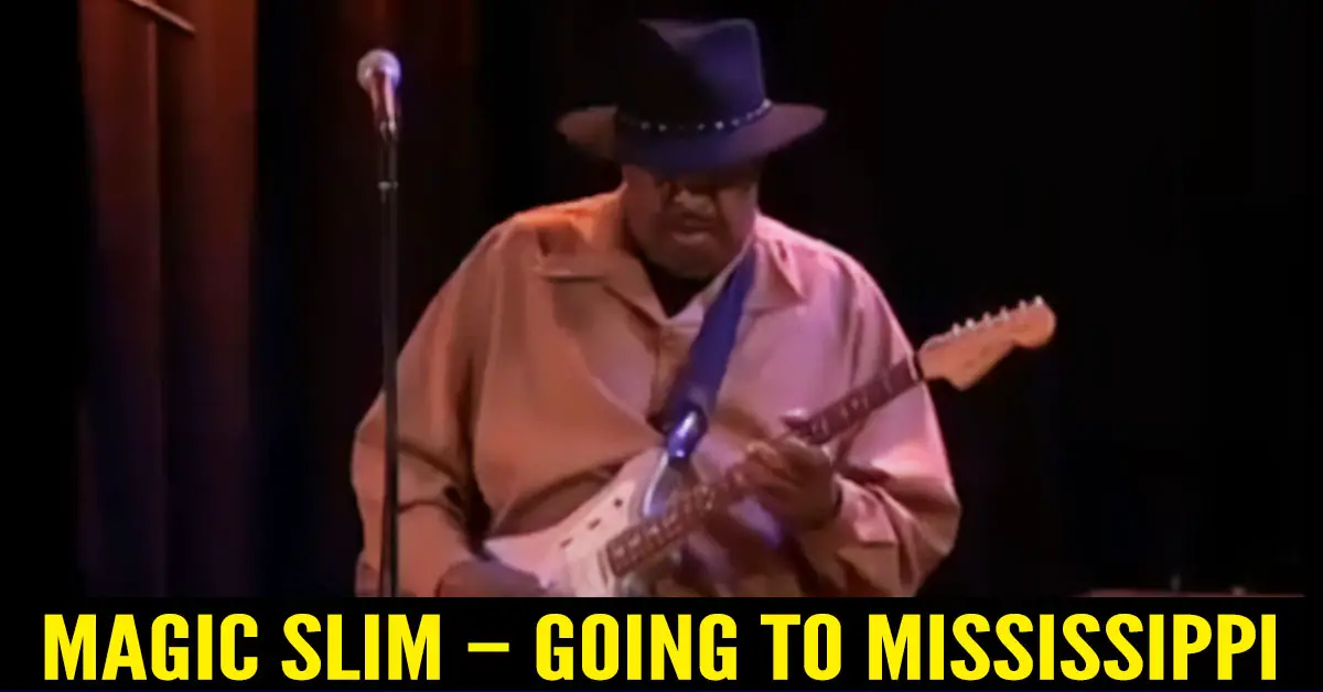 Magic Slim & the Teardrops – Going to Mississippi