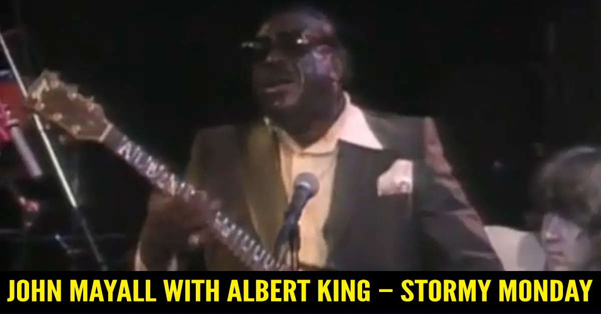 John Mayall with Albert King – Stormy Monday