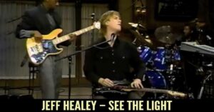 Jeff Healey – See the light