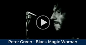 Fleetwood Mac Peter Green - Black Magic Woman