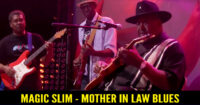 Magic Slim and Keb’ Mo’ – Mother In Law Blues