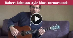 Robert Johnson style blues turnarounds