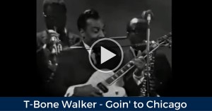 T-Bone Walker - Goin' to Chicago