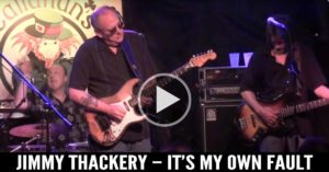 Jimmy Thackery - It's My Own Fault