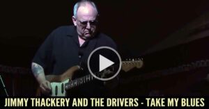 Jimmy Thackery and The Drivers - Take My Blues