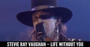 Stevie Ray Vaughan - Life Without You