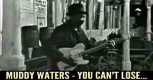 Muddy Waters - You Can't Lose What You Ain't Never Had