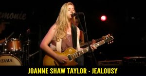Joanne Shaw Taylor - Jealousy