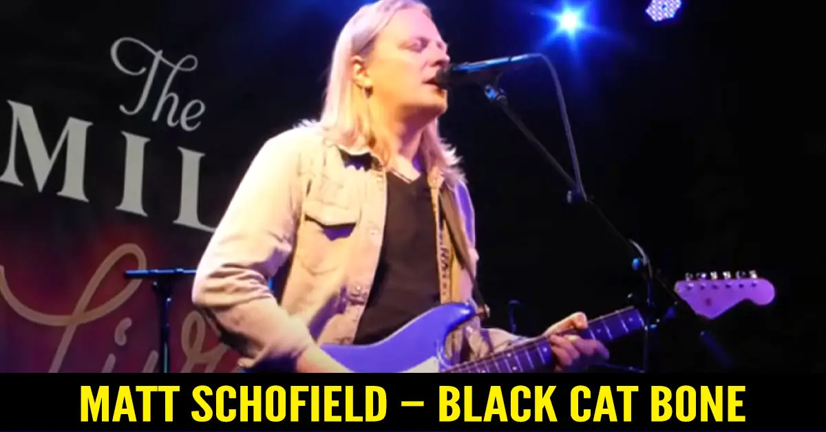 Matt Schofield – Black Cat Bone