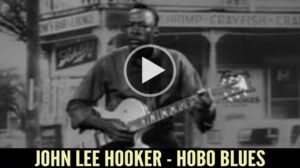 John Lee Hooker - "Hobo Blues"
