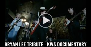 Bryan Lee Tribute - KWS Documentary