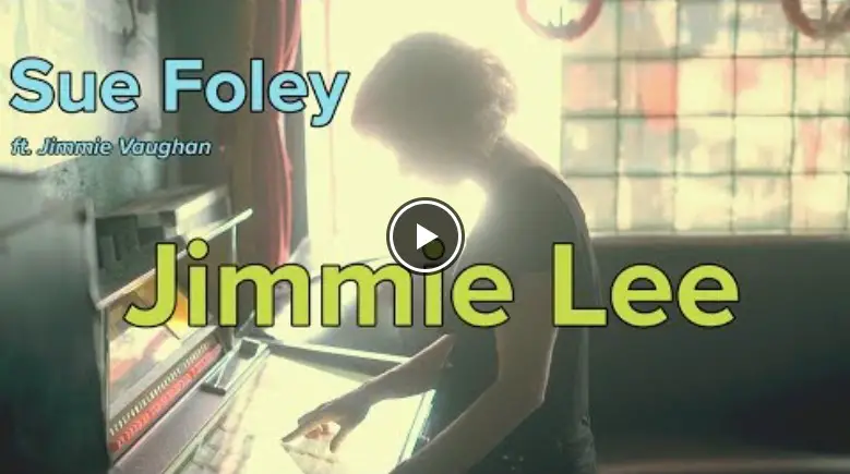 Sue Foley - Jimmie Lee (feat. Jimmie Vaughan)