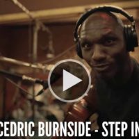 Cedric Burnside - "Step In"