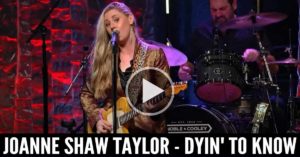 Joanne Shaw Taylor - Dyin' To Know