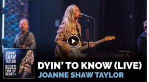 Joanne Shaw Taylor – Dyin’ To Know