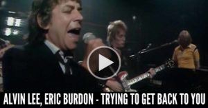 Alvin Lee, Eric Burdon - Trying To Get Back To You