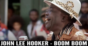 John Lee Hooker - Boom Boom (from "The Blues Brothers")