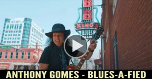 Anthony Gomes - Blues-A-Fied