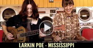 Larkin Poe - Mississippi