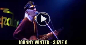 Johnny Winter - Suzie Q
