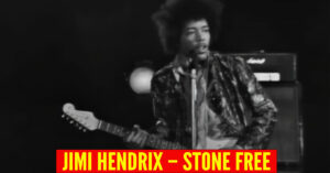 Jimi Hendrix – Stone Free