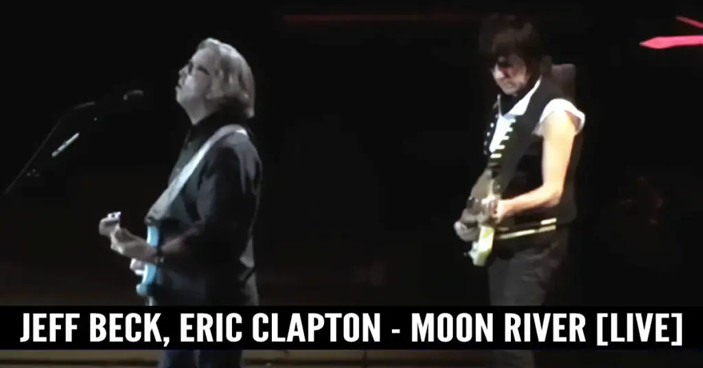 Jeff Beck, Eric Clapton - Moon River [Live]