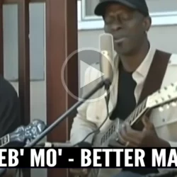 Keb' Mo' - Better Man