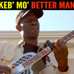 Keb' Mo' - Better Man