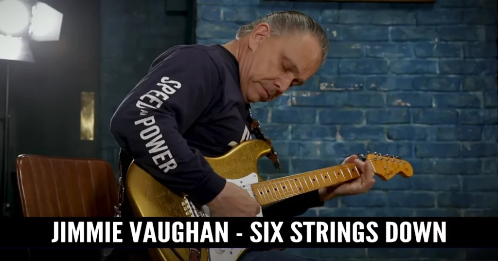 Jimmie Vaughan - Six Strings Down