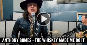 Anthony Gomes - The Whiskey Made Me Do It
