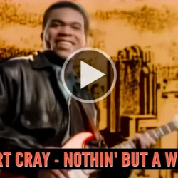 Robert Cray - Nothin' But A Woman
