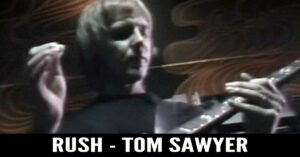 Rush – Tom Sawyer