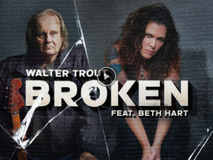 Walter Trout feat. Beth Hart – Broken