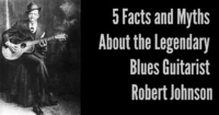 5 Facts and Myths About the Legendary Blues Guitarist Robert Johnson
