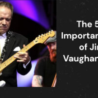 The 5 Most Important Albums of Jimmie Vaughan 's Career