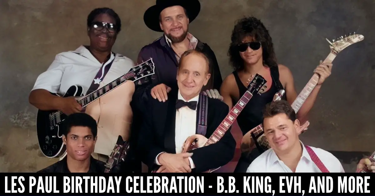 Les Paul Birthday Celebration - B.B. King, EVH, And More