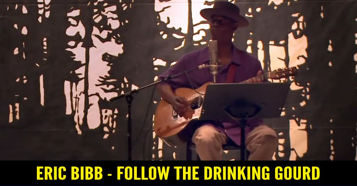 Eric Bibb – Follow The Drinking Gourd