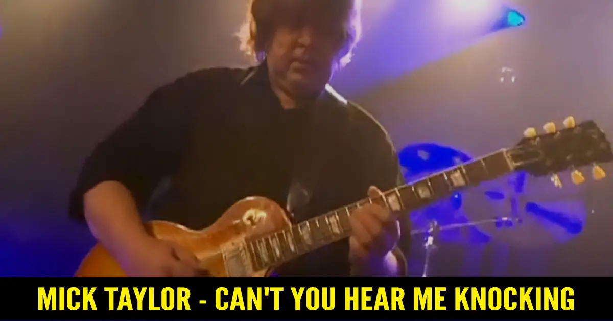 Mick Taylor – Can’t You Hear Me Knocking