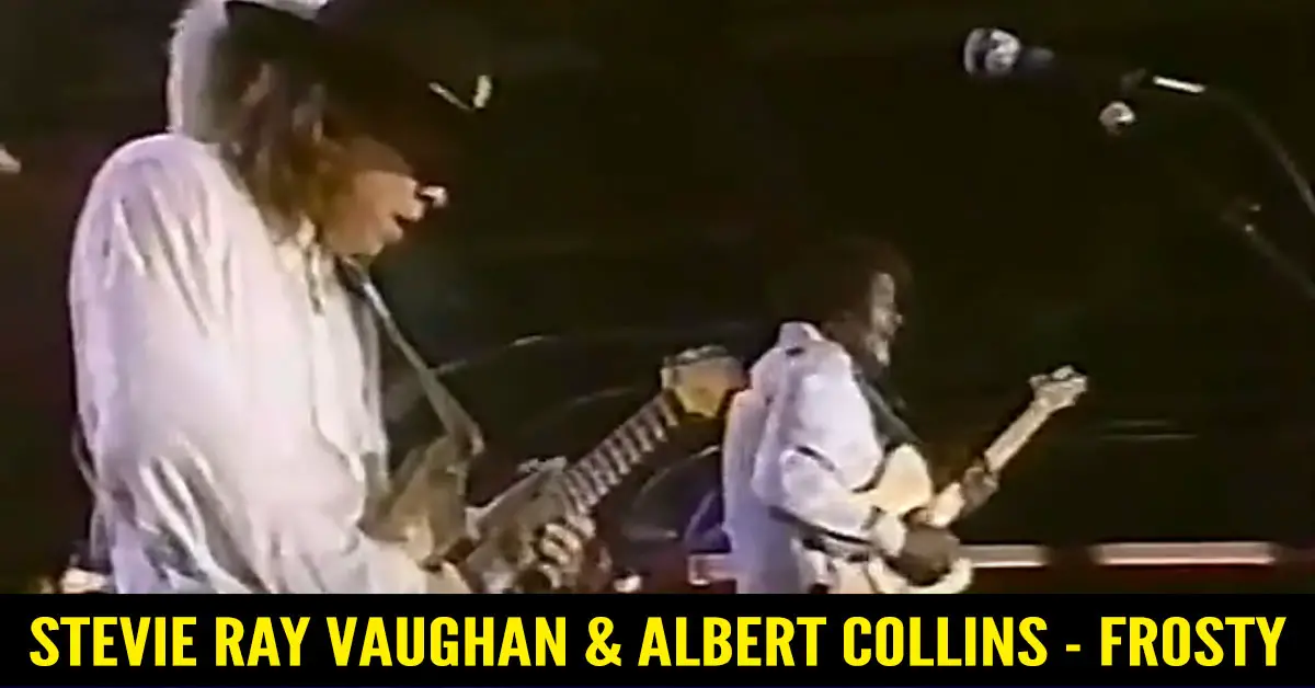 Stevie Ray Vaughan & Albert Collins – Frosty