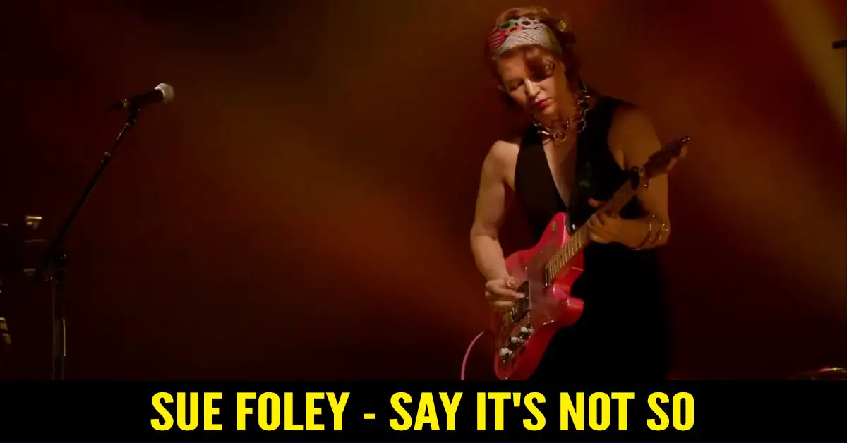 Sue Foley – Say It’s Not So