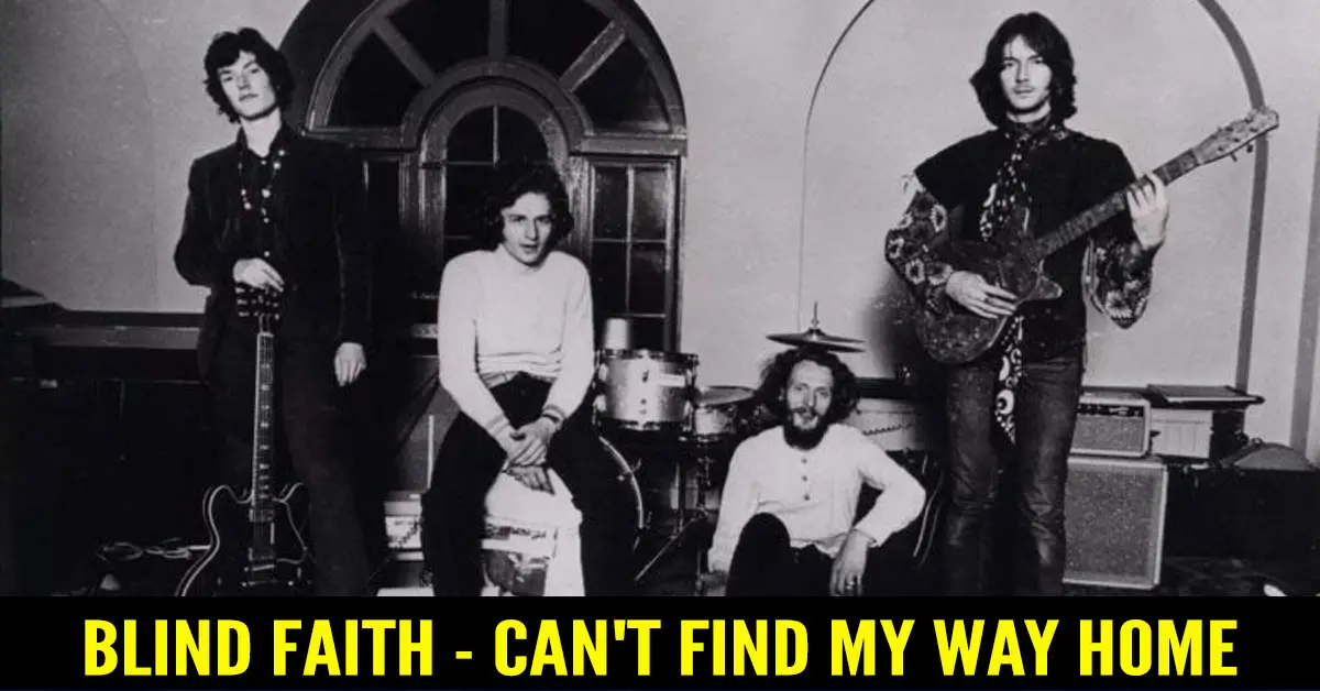 Blind Faith – “Can’t Find My Way Home”: The Sound of a Beautiful, Broken Soul